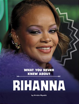 What You Never Knew About Rihanna-..