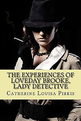 The Experiences Of Loveday Brooke, Lady Detective (Special Edition)-..
