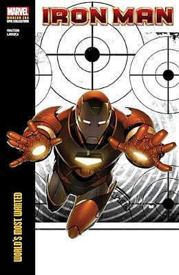 Iron Man Modern Era Epic Collection: World's Most Wanted-..