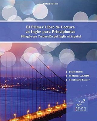 El Primer Libro De Lectura En Inglés Para Principiantes: Bilingüe Con Traducción Del Inglés Al Español-..