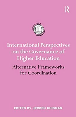 International Perspectives On The Governance Of Higher Education: Alternative Frameworks For Coordination-..