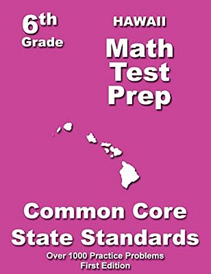 Hawaii 6Th Grade Math Test Prep: Common Core Learning Standard-..