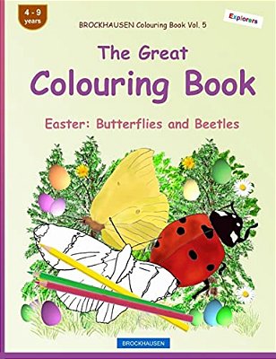 Brockhausen Colouring Book Vol. 5 - The Great Colouring Book: Easter: Butterflies And Beetles-..