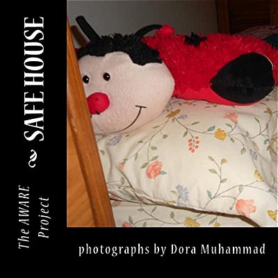 Safe House: Documentary Photography By-..