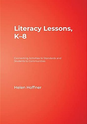 Literacy Lessons, K-8: Connecting Activities To Standards And Students To Communities-..