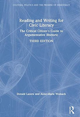 Reading And Writing For Civic Literacy: The Critical Citizen's Guide To Argumentative Rhetoric, Brief Edition-..