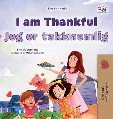 I Am Thankful (English Norwegian Bilingual Children's Book)-..
