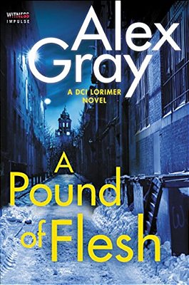 A Pound Of Flesh: A Dci Lorimer Novel-..