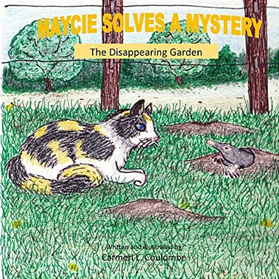 Maycie Solves A Mystery: The Disappearing Garden-..