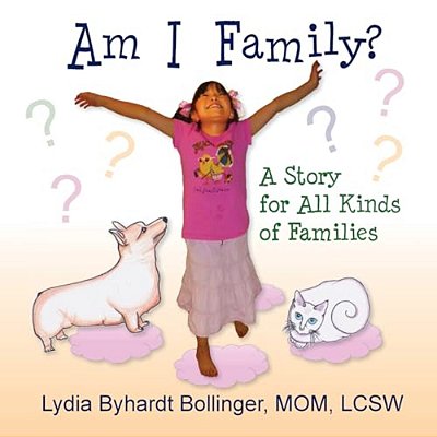 Am I Family?: A Story For All Kinds Of Families-..