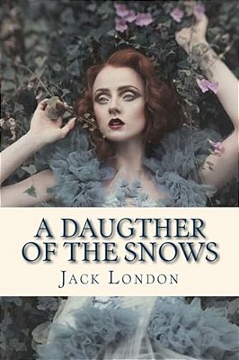 A Daugther Of The Snows-..