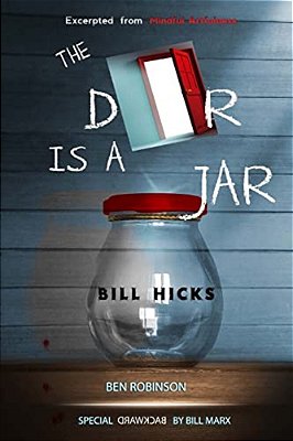 The Door Is A Jar - Bill Hicks: Excerpted From Mindful Artfulness-..