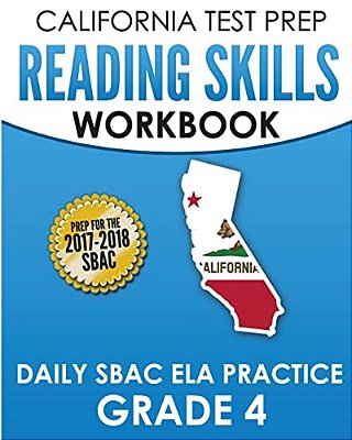 California Test Prep Reading Skills Workbook Daily Sbac Ela Practice Grade 4: Preparation For The Smarter Balanced Assessments-..