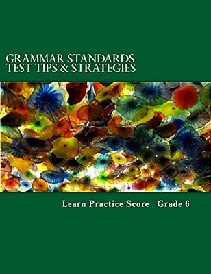 Grammar Standards Test Tips & Strategies Grade 6-..