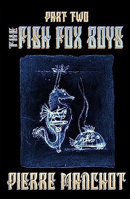 The Fish Fox Boys Part II-..
