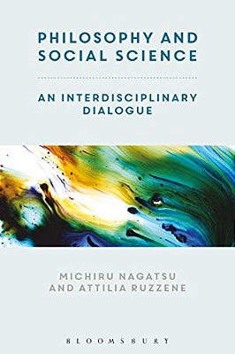 Contemporary Philosophy And Social Science: An Interdisciplinary Dialogue-..