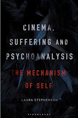 Cinema, Suffering And Psychoanalysis: The Mechanism Of Self-..