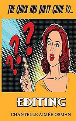 The Quick And Dirty Guide To... Editing-..