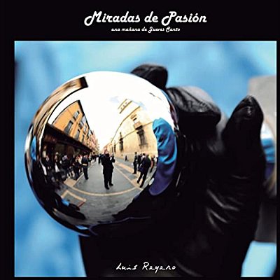 Miradas De Pasion: Una Mañana De Jueves Santo-..