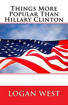 Things More Popular Than Hillary Clinton-..