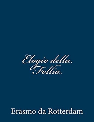 Elogio Della Follia-..