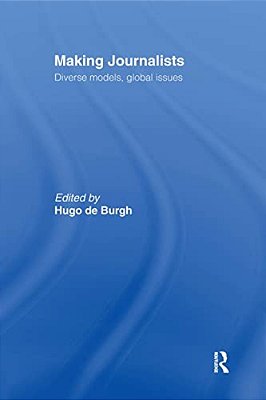 Making Journalists: Diverse Models, Global Issues-..
