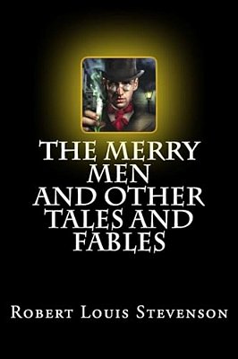 The Merry Men And Other Tales And Fables-..