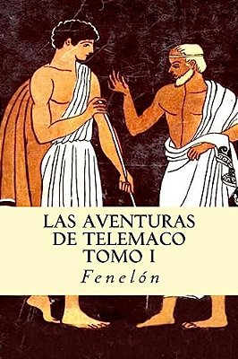 Las Aventuras De Telémaco (Tomo I)-..