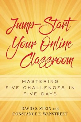 Jump-Start Your Online Classroom: Mastering Five Challenges In Five Days-..
