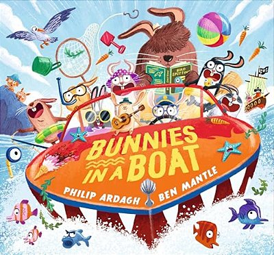 Bunnies In A Boat: (A Rhyming Adventure Of Mischief, Friendship, And High-Seas Fun For Toddlers, Preschoolers, And Kindergarteners)-..