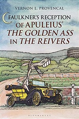 Faulkner's Reception Of Apuleius' The Golden Ass In The Reivers-..