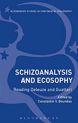 Schizoanalysis And Ecosophy: Reading Deleuze And Guattari-..
