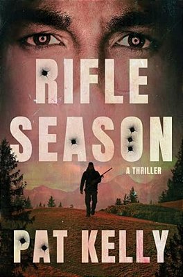Rifle Season: A Thriller-..