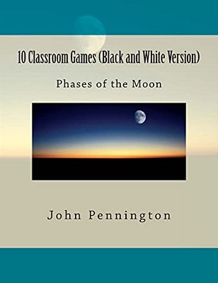 10 Classroom Games (Black And White Version): Phases Of The Moon-..