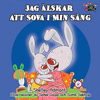 I Love To Sleep In My Own Bed: Swedish Edition-..
