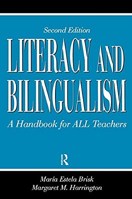 Literacy And Bilingualism: A Handbook For All Teachers-..