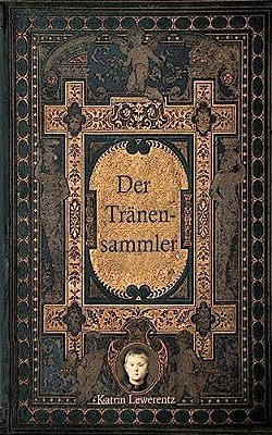 Der Tränensammler-..