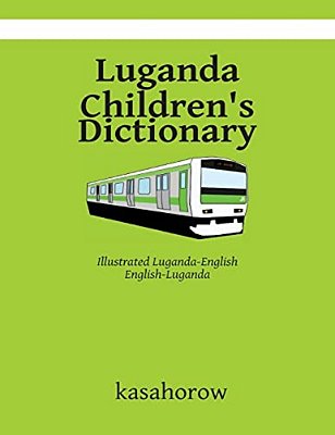 Luganda Children's Dictionary: Illustrated Luganda-English, English-Luganda-..