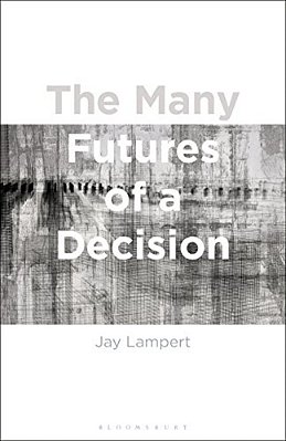The Many Futures Of A Decision-..