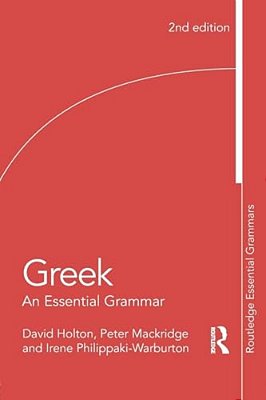 Greek: An Essential Grammar Of The Modern Language-..