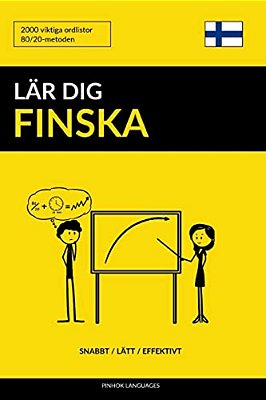 Lär Dig Finska - Snabbt/Lätt/effektivt: 2000 Viktiga Ordlistor-..