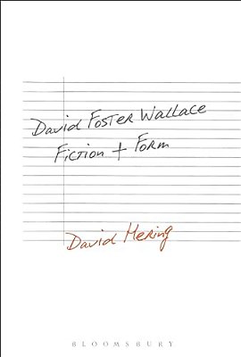 David Foster Wallace: Fiction And Form-..