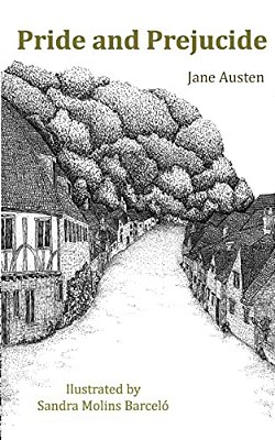 Pride And Prejudice: Ilustrated-..