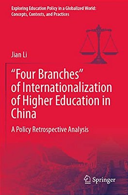 "Four Branches" Of Internationalization Of Higher Education In China: A Policy Retrospective Analysis-..