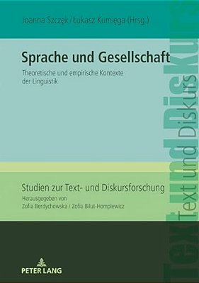 Sprache Und Gesellschaft: Theoretische Und Empirische Kontexte Der Linguistik-..