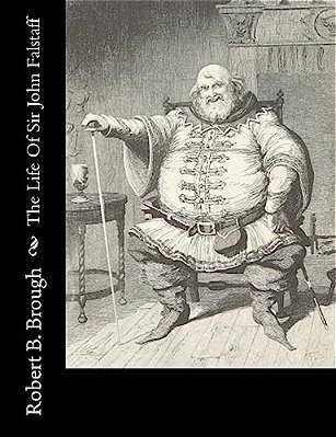 The Life Of Sir John Falstaff-..