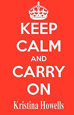 Keep Calm And Carry On-..