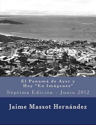 2012 El Panamá De Ayer Y Hoy: Séptima Edición - Junio 2012-..