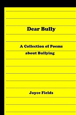 Dear Bully: A Collection Of Poems About Bullying-..