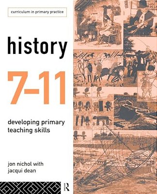 History 7-11: Developing Primary Teaching Skills-..